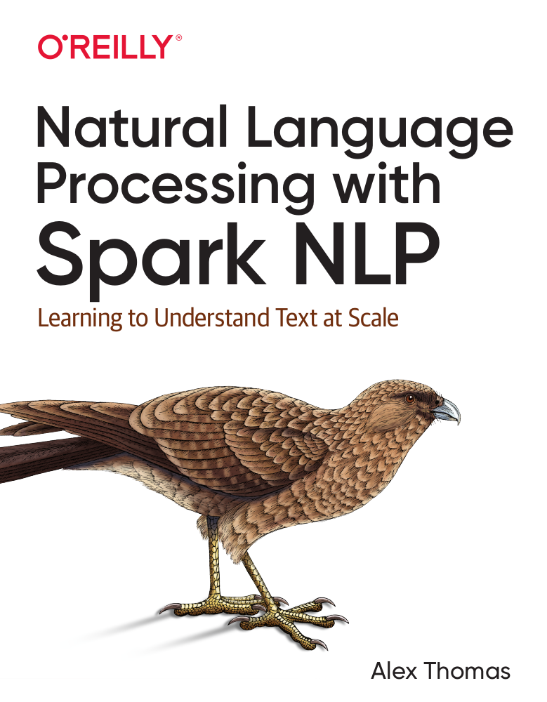 <a href=https://www.amazon.com/Natural-Language-Processing-Spark-NLP/dp/1492047767 target=_blank rel=noopener noreferrer nofollow>Alex Tomas. Natural Language Processing with Spark NLP</a>