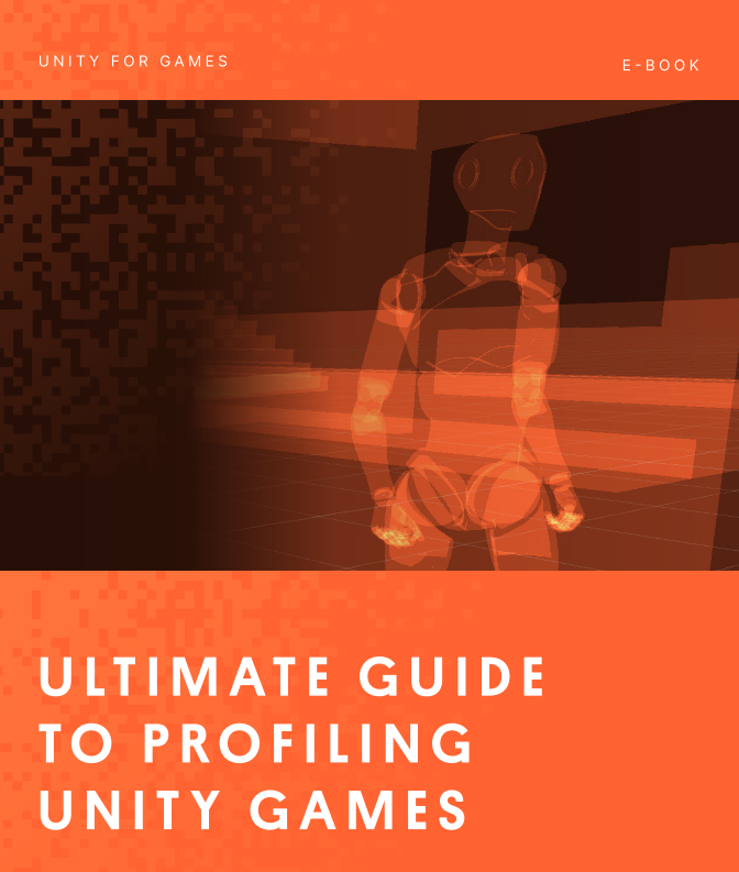 Ultimate Guide to Profiling Unity Games