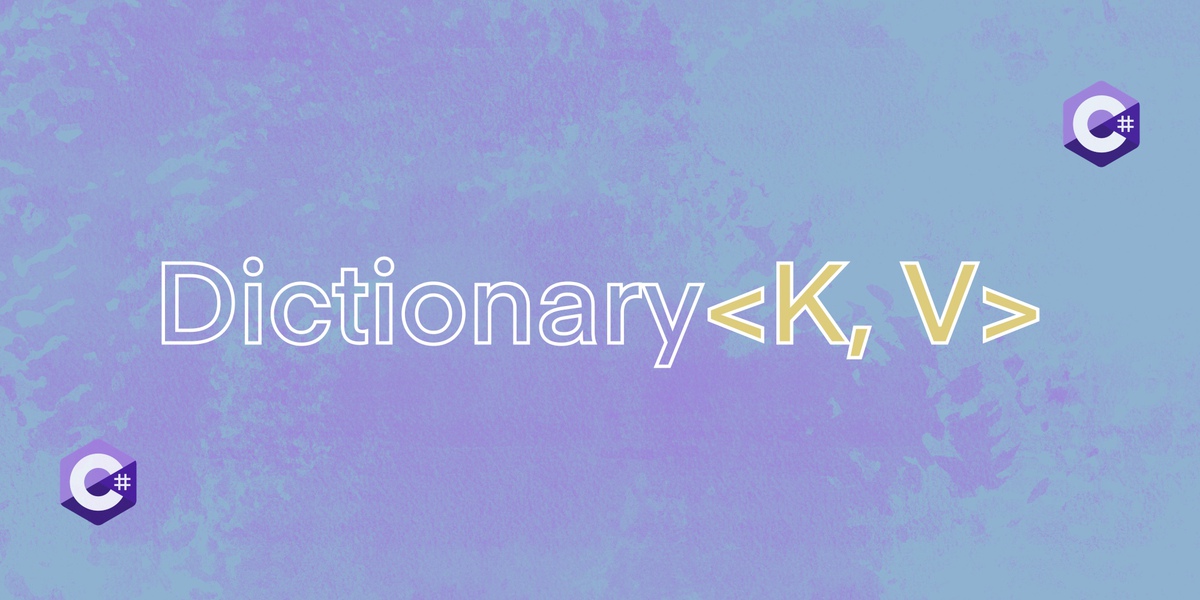 👨‍🎓️ Учебник по C#: работа с коллекциями Dictionary<K, V>